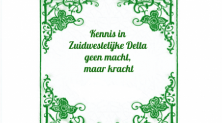 Tegeltje met kennis in de zuidwestelijke delta geen macht maar kracht